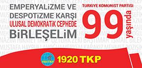 Geçmişten Geleceğe Uzanan Köklü bir Gelenek: Partimiz 1920 TKP 99 Yaşında! 