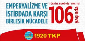 İşçi sınıfının öncü partisi Türkiye Komünist Partisi 106. yaşında
